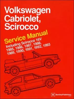 Volkswagen Cabriolet Scirocco Service Manual: 1985 1986 1987 1988 1989 199 • $92