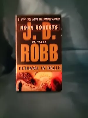 In Death Ser.: Betrayal In Death By J. D. Robb (2001 Mass Market) • $3.80