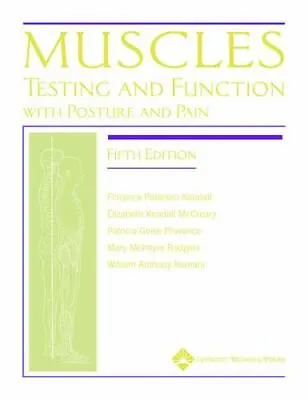 Muscles: Testing And Testing And Function With Posture And Pain (Kendall Muscl • $107.35