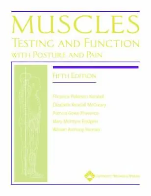 Muscles: Testing And Testing And Function With Posture And Pain [Kendall Muscle • $17.65