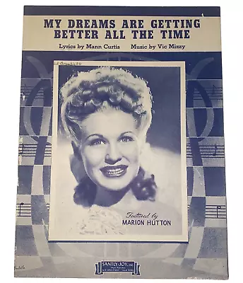 Vintage 1944 My Dreams Are Getting Better All The Time Sheet Music Marion Hutton • $22