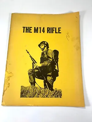 The M14 Rifle 7.62mm M14 And M14E2 Desert Publications 1978 US Combat Bookshelf • $19.99