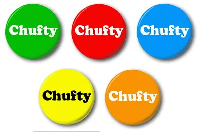 CHUFTY -  5 X 25mm 1  Button Badges - Novelty Cute Funny 80s 90s Kids Retro • £3.99