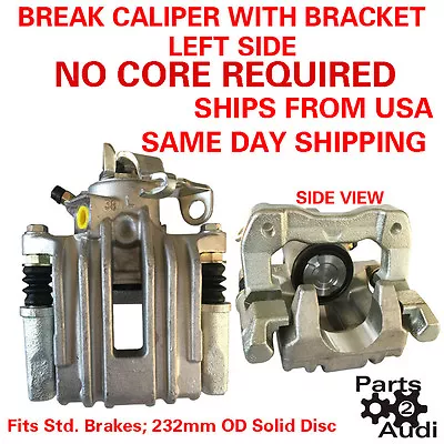 NEW Left Rear Side Disc Brake Caliper W/ Bracket Complete Fits Audi TT VW Jetta • $43.45