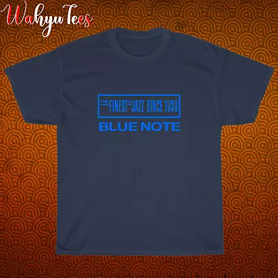 New Blue Note Finest Jazz Since 1939 Black/Navy/Grey/White T-Shirt Size S-3XL • $18.50