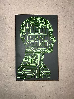 I Robot By Isaac Asimov (Paperback 2013) • £10