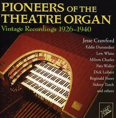 Various Artists : Pioneers Of The Theatre Organ: Vintage R • $8.33