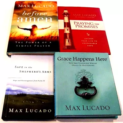 Lot Of 4 Books By Max Lucado - Before Amen Grace Happens Here More • $16.99