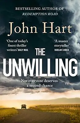 £8.99 • Buy The Unwilling: The Gripping New Thriller From The Author Of The... By Hart, John