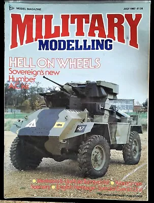 Military Modelling Magazine July 1987 Mbox21 Hell On Wheels • $8.65