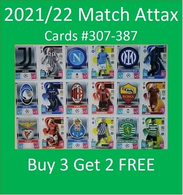 2021/22 Match Attax UEFA Soccer Cards #307 - 387 -  Buy 3 Get 2 FREE Italian • $2.69