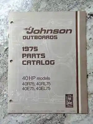 Vintage Johnson Outboard Motor 1975 Parts Catalog 40HP Models 40R75 40RL75 40E75 • $9.95