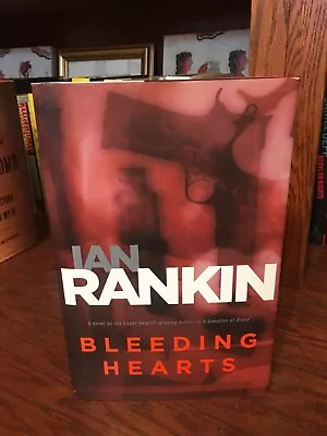 Bleeding Hearts  Ian Rankin.  1st HC Ptg.  Little Brown 2006. Near Fine • $16.80