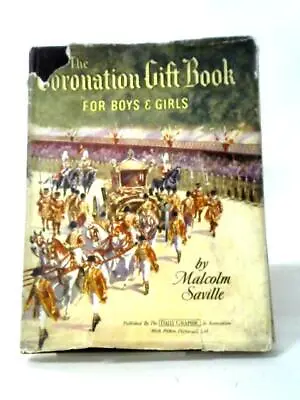 Coronation Gift Book For Boys And Girls (Malcolm Saville - 1952) (ID:10322) • £9.39