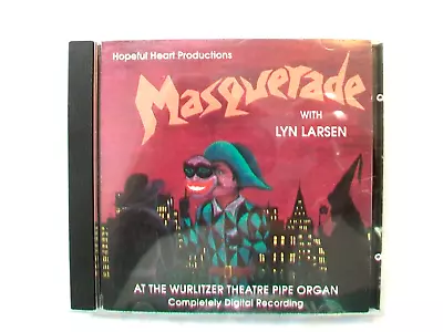 Lyn Larsen: Masquerade- At The Wurlitzer Theatre Pipe Organ (CD 1992) • $14.99