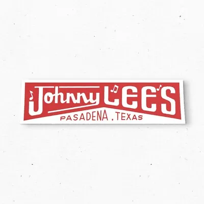 JOHNNY LEE'S Pasadena TEXAS Bumper Sticker - Advertising Vintage Style 80s 90s • $22.06