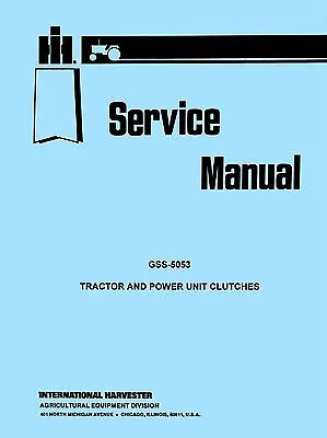 Farmall International W-30 W-40 WA-40 WD-40 10-20 Tractor Clutch Service Manual • $18.46