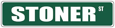 Green Aluminum Weatherproof Road Street Signs Stoner Home Decor Wall • $17.99