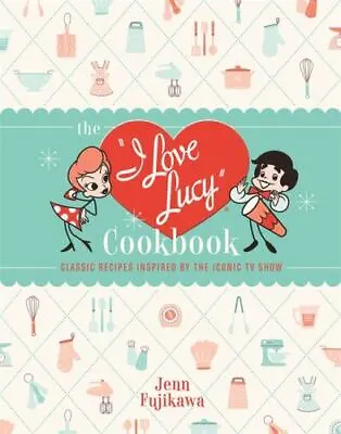The I Love Lucy Cookbook Format: Hardback • $19.24