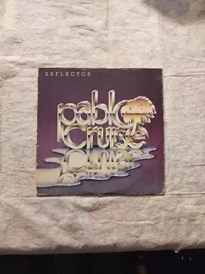 Pablo Cruise -  Reflector    33rpm Vinyl 1981 A&M / Excellent • $11.99