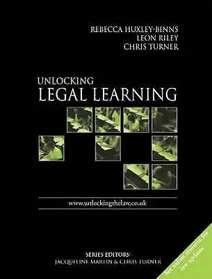 Unlocking Legal Learning By Rebecca Huxley-Binns Leon Riley Angela Donaldson • £14.99