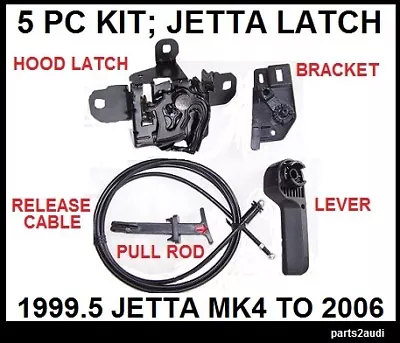 HOOD LATCH HOOD LOCK RELEASE  PULL ROD CABLE 5 Pc KITFITS  99.5-06 JETTA MK4 • $47.99