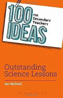 100 Ideas For Secondary Teachers: Outstanding Science Lessons (100 Ideas For Tea • £6.60