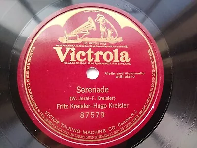 Fritz Kreisler 78rpm Single 10-inch Victrola Records #87579 Serenade  • $19.99