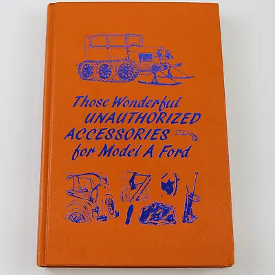 Those Wonderful Unauthorized Accessories For Model A Ford Murray Fahnestock HC • $68.39