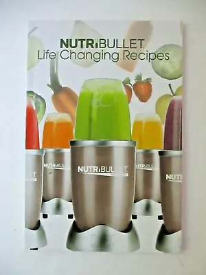 Nutribullet Life Changing Recipes 2015 Cook Book 900 Series Magic Bullet  • $13.55