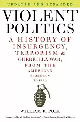 Violent Politics: A History Of Insurgency Terrorism And Guerrilla War From • $21.56