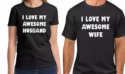 I Love My Awesome Wife & Husband #2 Matching T Shirts SET Tees Anniversary Gift • $21.99