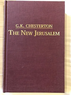 The New Jerusalem By G. K. Chesterton (2004 Hardcover Reprint) • $29