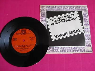 Mungo Jerry  You Don't Have To Be In The Army To Fight In The War  UK 7  1971 • £1.95