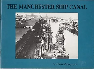 Manchester Ship Canal: A Short History • £13.09