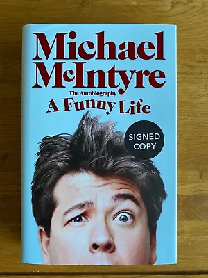 MICHAEL McINTYRE SIGNED A FUNNY LIFE AUTOBIOGRAPHY BOOK BRAND NEW • £29.99