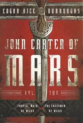 John Carter Of Mars Vol. Two Thuvia Maid Of Mars The Chessmen Of Mars - GOOD • $5.43