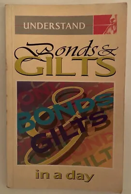 Understand Bonds And Gilts In A Day By Ian Bruce (Paperback 1997) • £6.95