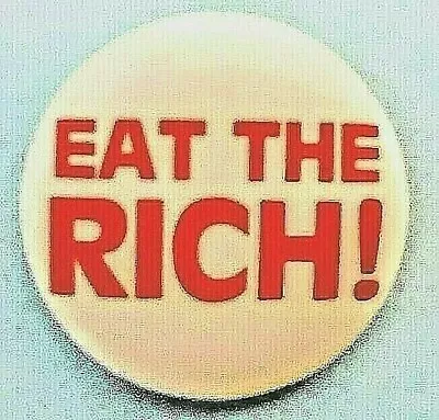 EAT THE RICH!  1972 Anti-Republican Anti-Democratic YIPPIE Convention Button • $7