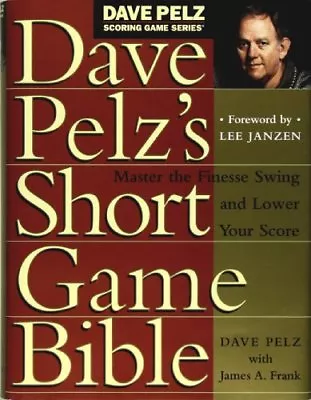 Dave Pelz's Short Game Bible-Dave Pelz • £3.96