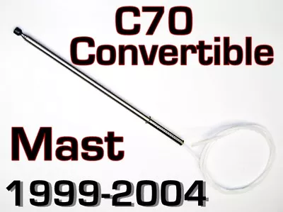 C70 Volvo Convertible Power Antenna MAST 1999-2004  • $21.85