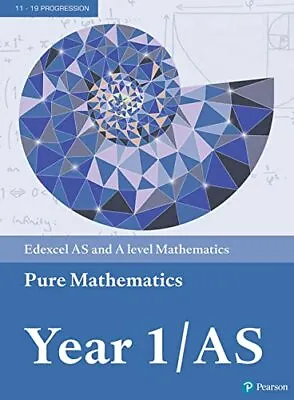 Edexcel AS And A Level Mathematics Pure Mathematics Year 1/AS Textbook + E-book • £7.42
