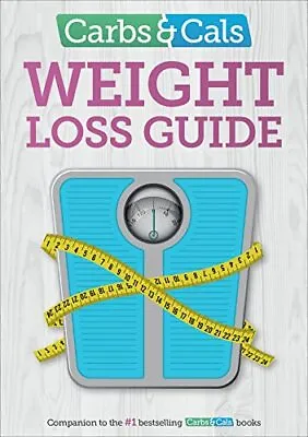 Carbs & Cals Weight Loss Guide: Prac... Balolia Yello • £5.99