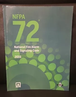 NFPA 72 National Fire Alarm And Signaling Code By National Fire Protection 2016 • $39.50