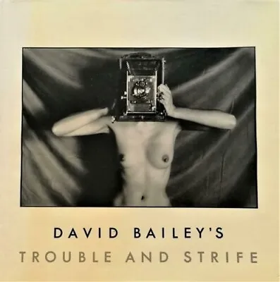 David Bailey's Trouble And Strife • £21.99