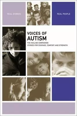 Voices Of Autism: The Healing Companion: Stories For Courage Comfort And Streng • $5.31