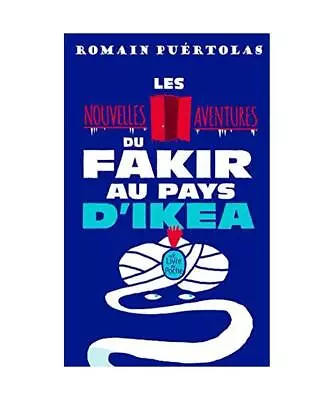 Les Nouvelles Aventures Du Fakir Au Pays D'Ikea Puértolas Romain • £4.56