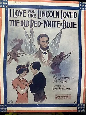 1914 Civil War Sheet Music I  Love You Like Lincoln Loved The Old… By Schwartz • $8