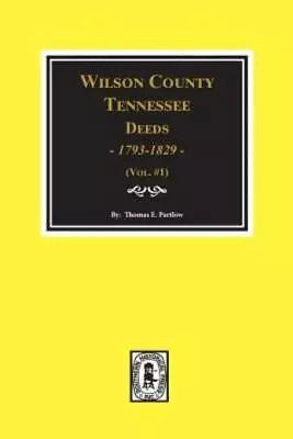 Wilson County Tennessee Deed Books 1793-1829  Vol  #1 • $33.25