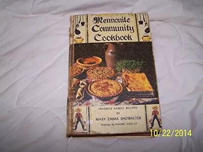 Mennonite Community Cookbook: Favorite Family Recipes - Mary Emma Showalter ... • $29.73